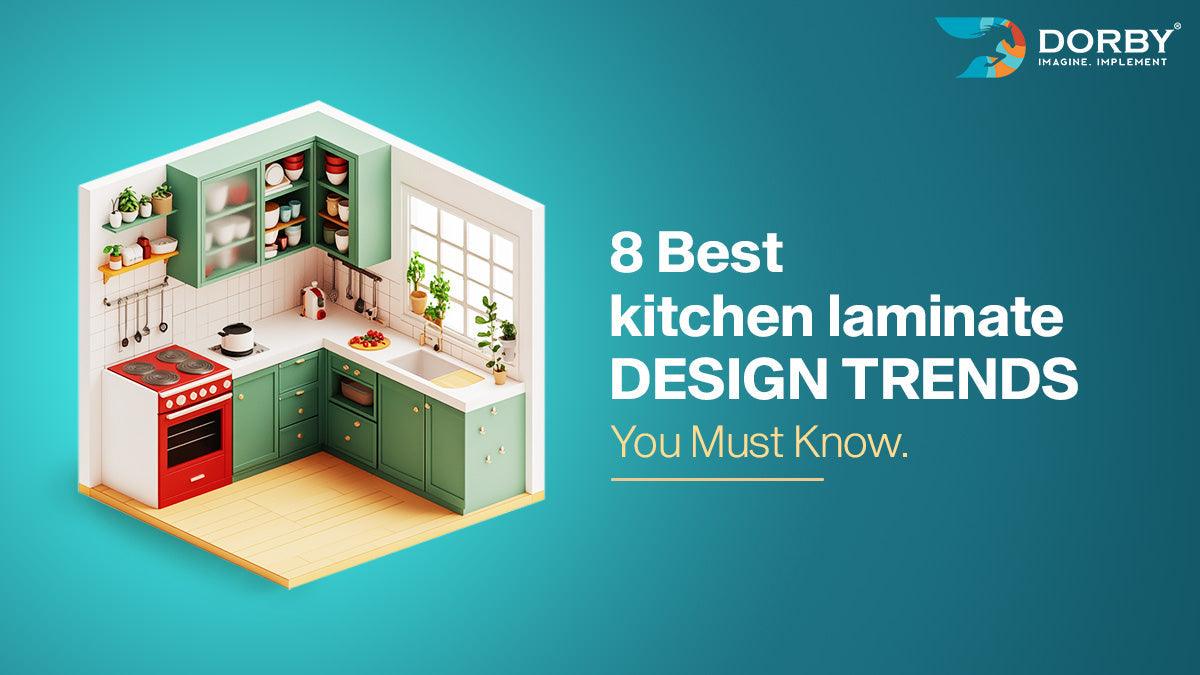 8 Best Kitchen Laminate Design Trends You Must Know
