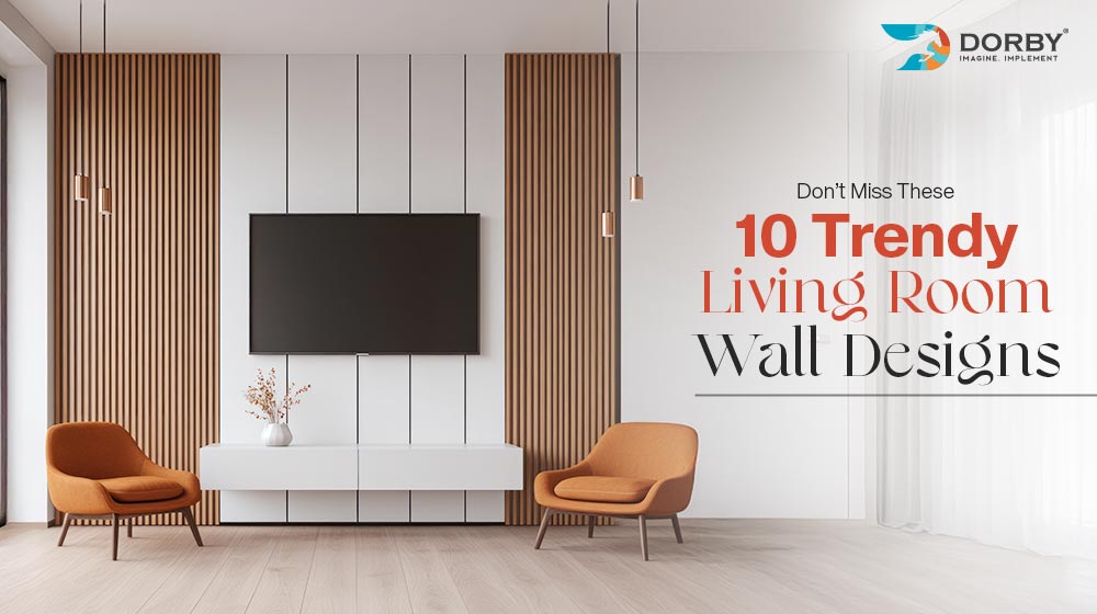 Don’t Miss These 10 Trendy Living Room Wall Designs