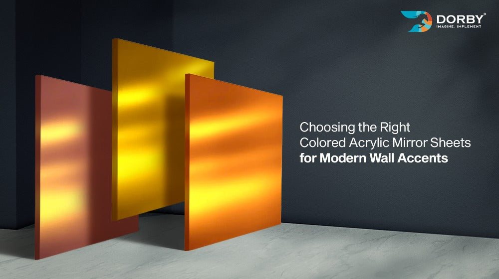 Choosing the Right Colored Acrylic Mirror Sheets for Modern Wall Accents