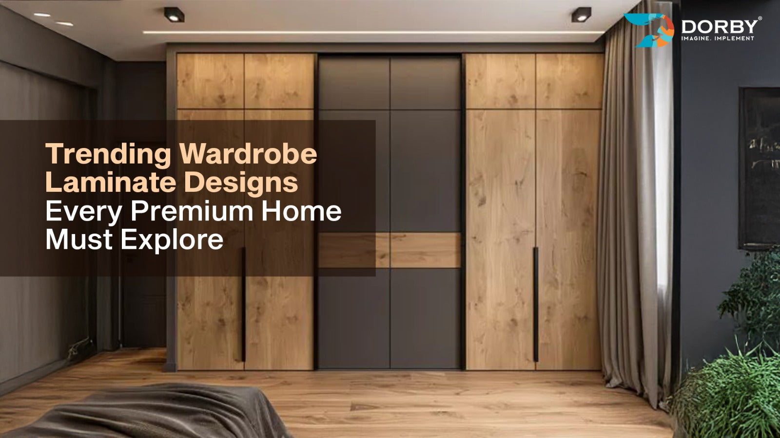Trending Wardrobe Laminate Designs Every Premium Home Must Explore