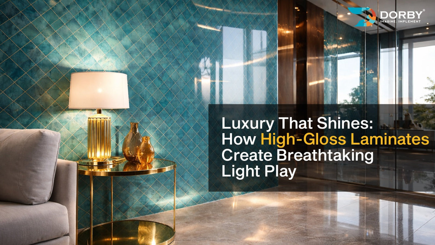 Luxury That Shines: How High-Gloss Laminates Create Breathtaking Light Play