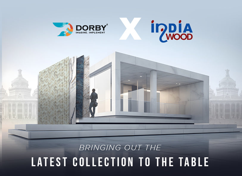 Dorby at INDIAWOOD: A Centre Stage For Trendsetting Surface Decor.